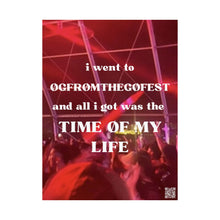 Load image into Gallery viewer, TIME ØF MY LIFE x ØGFTGFEST PØSTER 2