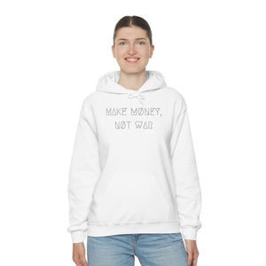 MAKE MØNEY, NØT WAR UNISEX HOODIE