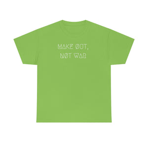 MAKE ØUT, NØT WAR UNISEX TEE