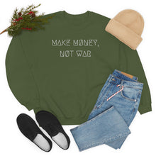 Load image into Gallery viewer, MAKE MØNEY, NØT WAR UNISEX CREWNECK