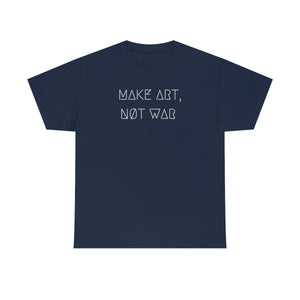 MAKE ART, NØT WAR UNISEX TEE