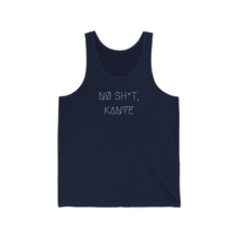 Load image into Gallery viewer, NØ SH*T, KANYE UNISEX JERSEY TANK