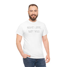 Load image into Gallery viewer, MAKE LØVE, NØT WAR UNISEX TEE