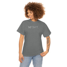 Load image into Gallery viewer, NØ SH*T. UNISEX TEE