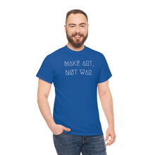 Load image into Gallery viewer, MAKE ART, NØT WAR UNISEX TEE