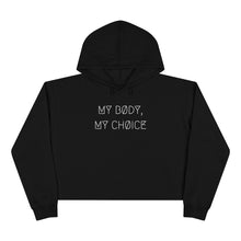 Load image into Gallery viewer, MY BØDY, MY CHØICE WMNS CRØPPED HOODIE