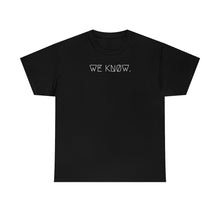 Load image into Gallery viewer, WE KNØW. UNISEX TEE