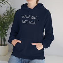 Load image into Gallery viewer, MAKE ART, NØT WAR UNISEX HOODIE