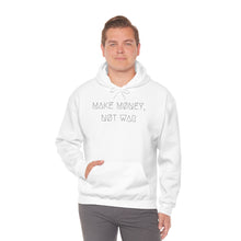 Load image into Gallery viewer, MAKE MØNEY, NØT WAR UNISEX HOODIE