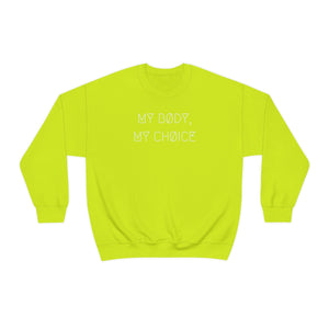 MY BØDY, MY CHØICE UNISEX CREWNECK