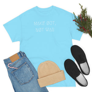 MAKE ØUT, NØT WAR UNISEX TEE