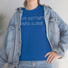 Load image into Gallery viewer, LEAVE BRITTNEY ALØNE UNISEX TEE