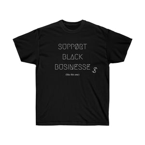 SUPPØRT BLACK BUSINESSES UNISEX TEE