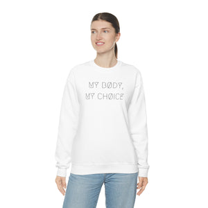 MY BØDY, MY CHØICE UNISEX CREWNECK