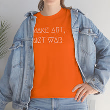 Load image into Gallery viewer, MAKE ART, NØT WAR UNISEX TEE