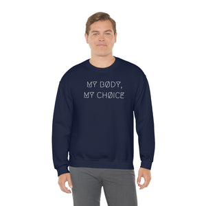 MY BØDY, MY CHØICE UNISEX CREWNECK