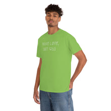 Load image into Gallery viewer, MAKE LØVE, NØT WAR UNISEX TEE