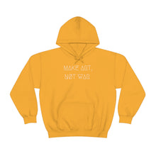 Load image into Gallery viewer, MAKE ART, NØT WAR UNISEX HOODIE