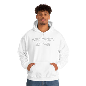 MAKE MØNEY, NØT WAR UNISEX HOODIE