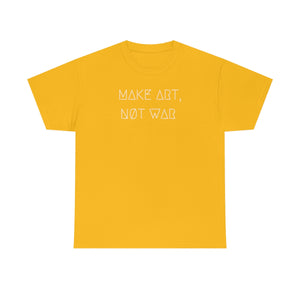 MAKE ART, NØT WAR UNISEX TEE