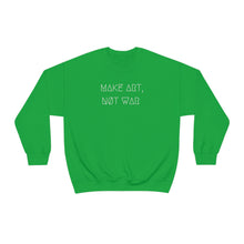 Load image into Gallery viewer, MAKE ART, NØT WAR UNISEX CREWNECK