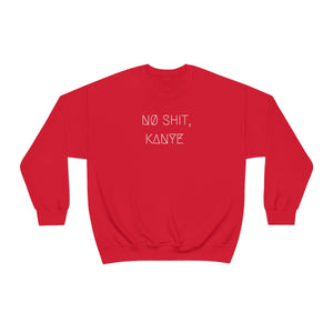 NØ SHIT, KANYE UNISEX CREWNECK