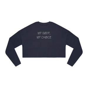 MY BØDY, MY CHØICE WMNS CRØPPED SWEATSHIRT