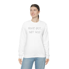 Load image into Gallery viewer, MAKE ØUT, NØT WAR UNISEX CREWNECK