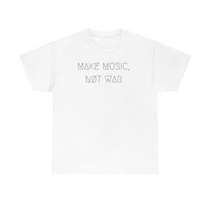 MAKE MUSIC, NØT WAR UNISEX TEE