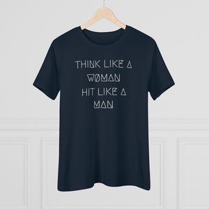 THINK LIKE A WØMAN..WMNS TEE