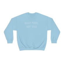 Load image into Gallery viewer, MAKE FØØD, NØT WAR UNISEX CREWNECK