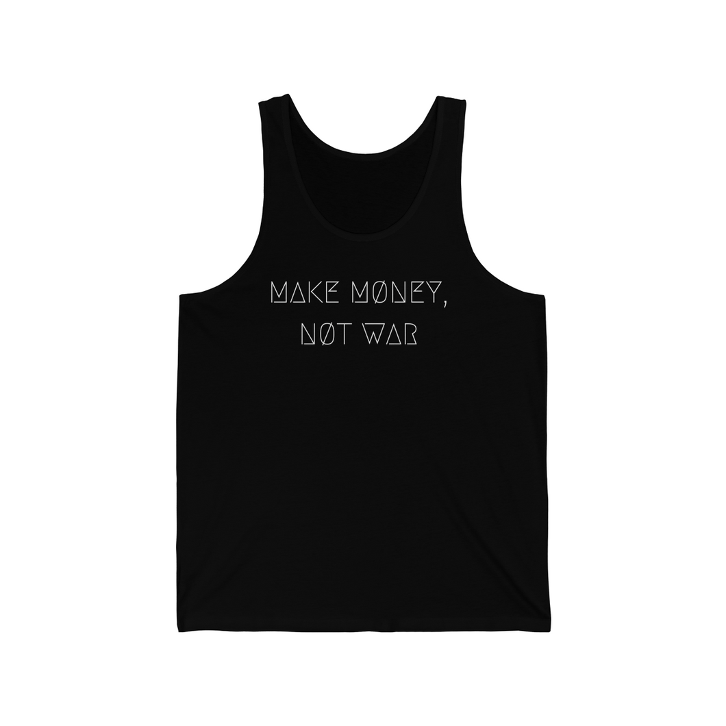 MAKE MØNEY, NØT WAR UNISEX JERSEY TANK