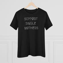 Load image into Gallery viewer, SUPPØRT SINGLE MØTHERS WMNS TEE