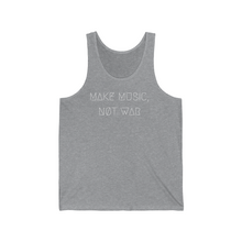 Load image into Gallery viewer, MAKE MUSIC, NØT WAR UNISEX JERSEY TANK