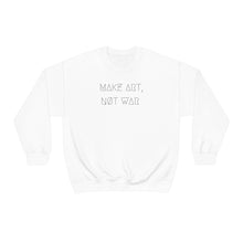 Load image into Gallery viewer, MAKE ART, NØT WAR UNISEX CREWNECK