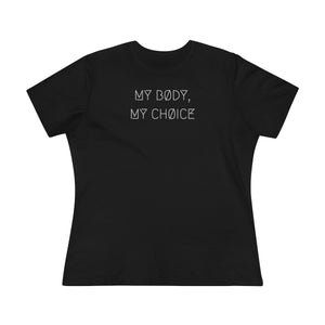 MY BØDY, MY CHØICE WMNS TEE