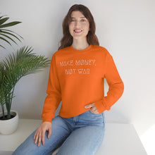 Load image into Gallery viewer, MAKE MØNEY, NØT WAR UNISEX CREWNECK