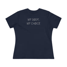 Load image into Gallery viewer, MY BØDY, MY CHØICE WMNS TEE