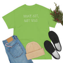 Load image into Gallery viewer, MAKE ART, NØT WAR UNISEX TEE