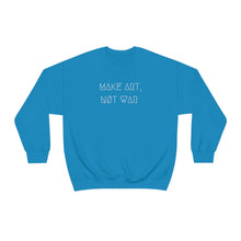 Load image into Gallery viewer, MAKE ART, NØT WAR UNISEX CREWNECK