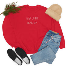 Load image into Gallery viewer, NØ SHIT, KANYE UNISEX CREWNECK