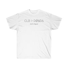 Load image into Gallery viewer, CLB &gt; DØNDA (Let&#39;s Argue) UNISEX TEE