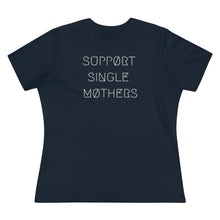 Load image into Gallery viewer, SUPPØRT SINGLE MØTHERS WMNS TEE