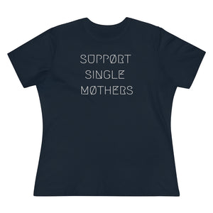 SUPPØRT SINGLE MØTHERS WMNS TEE