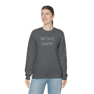 NØ SHIT, KANYE UNISEX CREWNECK