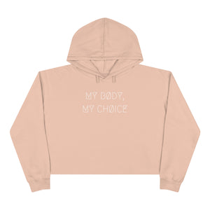 MY BØDY, MY CHØICE WMNS CRØPPED HOODIE