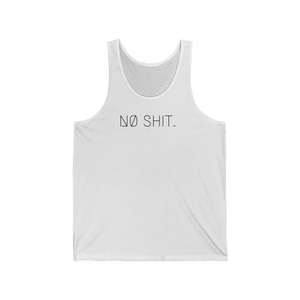 NØ SHIT. UNISEX JERSEY TANK