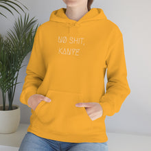 Load image into Gallery viewer, NØ SHIT, KANYE UNISEX HOODIE