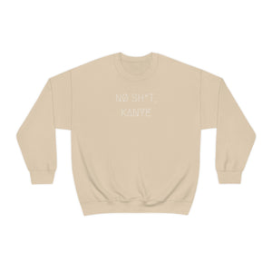 NØ SH*T, KANYE UNISEX CREWNECK