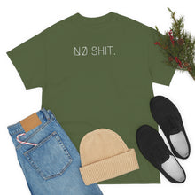 Load image into Gallery viewer, NØ SHIT. UNISEX TEE